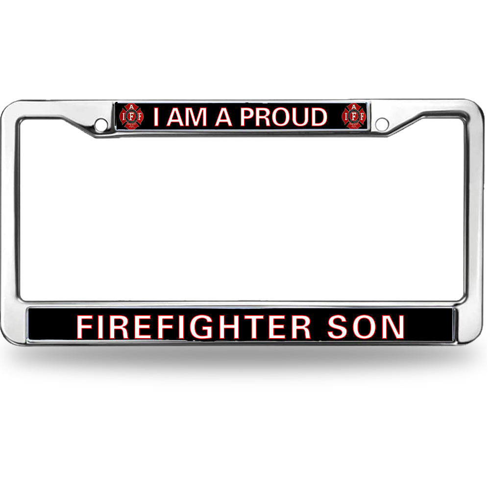 Proud Firefighter Son License Plate Frame - Chrome Metal Car Tag Holder with IAFF Logo